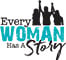 Every Woman Has A Story
